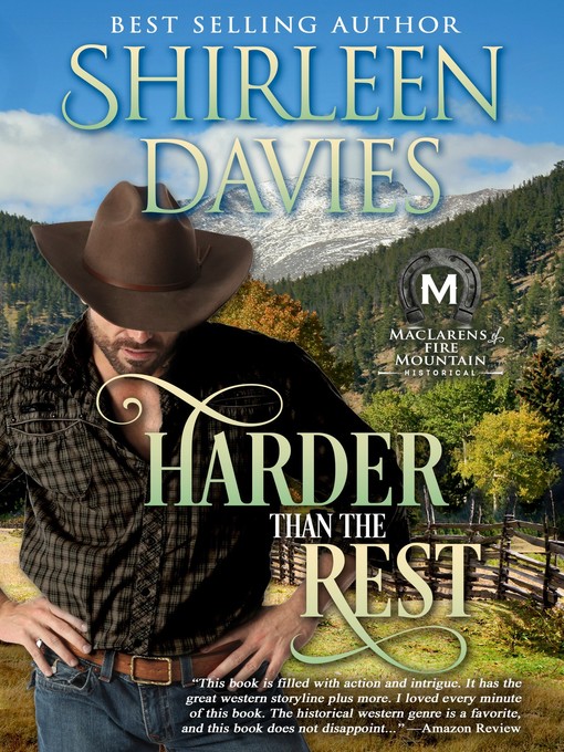 Title details for Harder than the Rest,, Book Three of the MacLarens of Fire Mountain by Shirleen Davies - Available